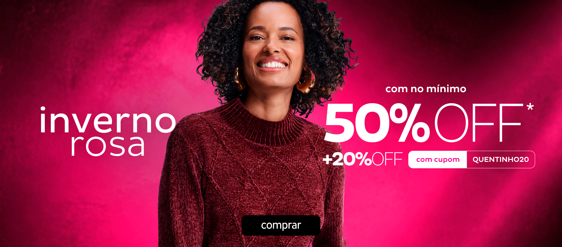 Inverno Rosa 20OFF com cupom Inverno Rosa 20OFF com cupom