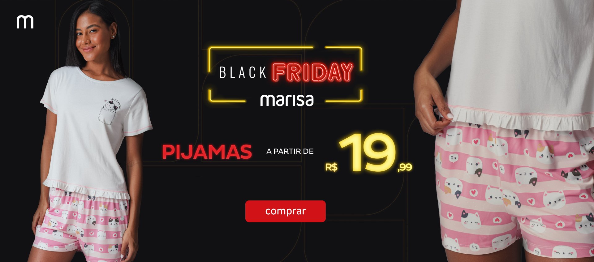 Pijamas a partir de R$19,99 Pijamas a partir de R$19,99