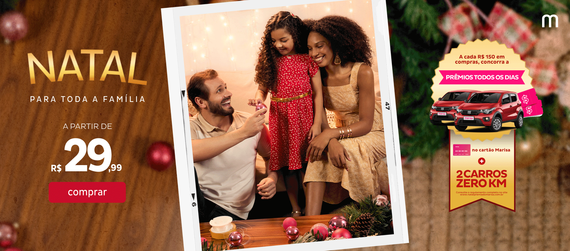 Natal para toda a Família a partir de R$29,99 Natal para toda a Família a partir de R$29,99