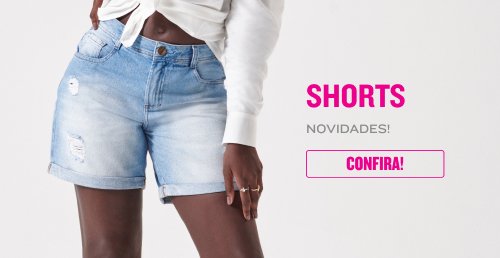 Shorts - novidades