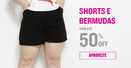 Shorts e bermudas com até 50% OFF