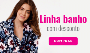 Linha banho com desconto 
