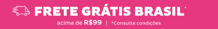 Frete Grátis Brasil! acima de R$99