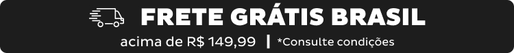 Frete Grátis Brasil! acima de R$149,99