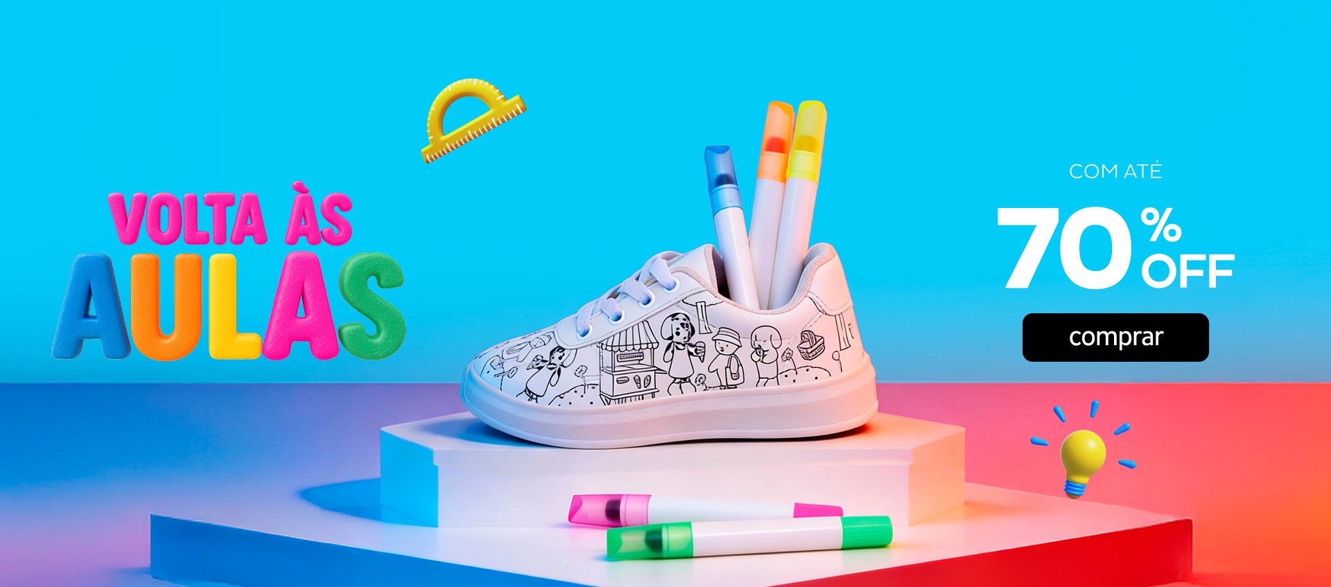 Volta as Aulas com até 70%OFF Volta as Aulas com até 70%OFF