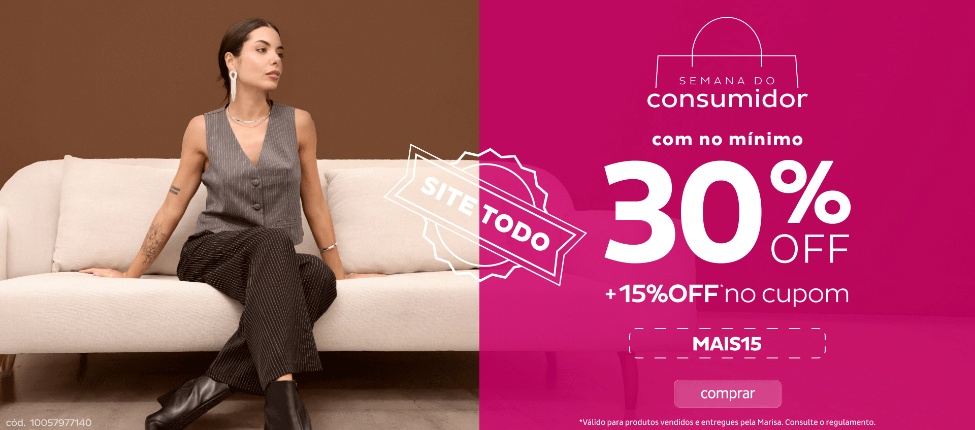Semana da Consumidor com no mínimo 30OFF + 15OFF