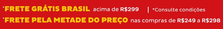 Frete Grátis Brasil! acima de R$299