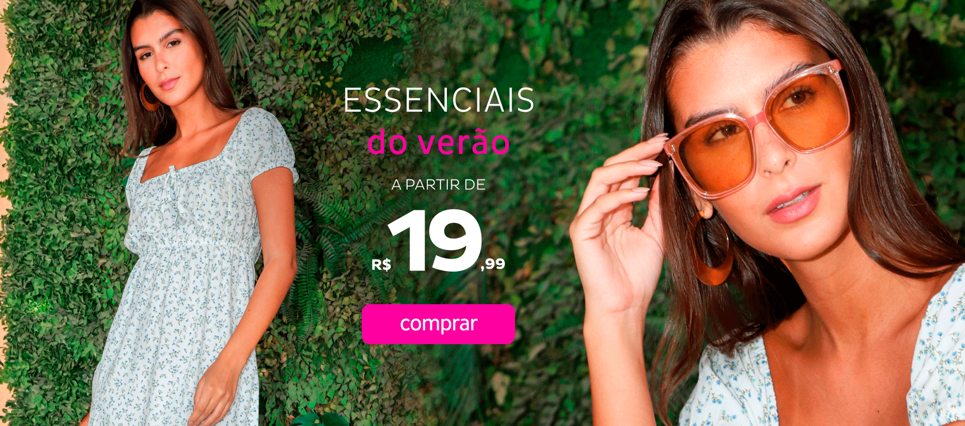 Essenciais do verão a partir de R$19,99 Essenciais do verão a partir de R$19,99