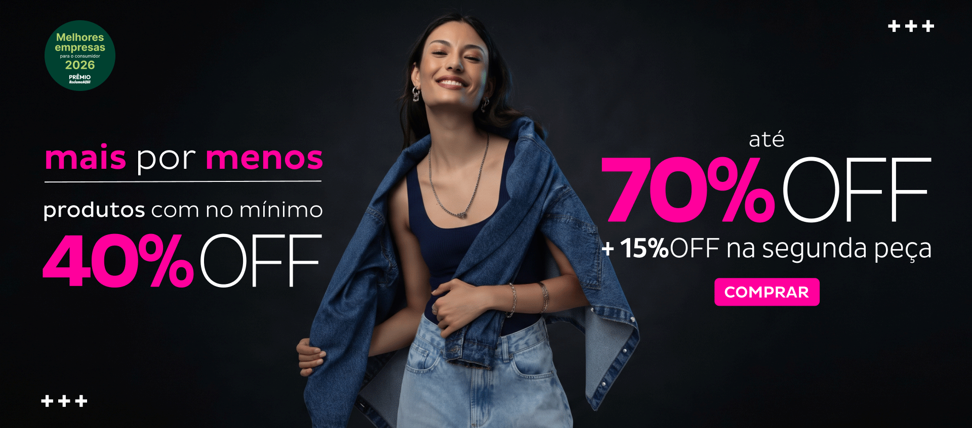 Mais por Menos - Selecionados com mínimo 40OFF até 70OFF + 15OFF na 2ª peça Mais por Menos - Selecionados com mínimo 40OFF até 70OFF + 15OFF na 2ª peça