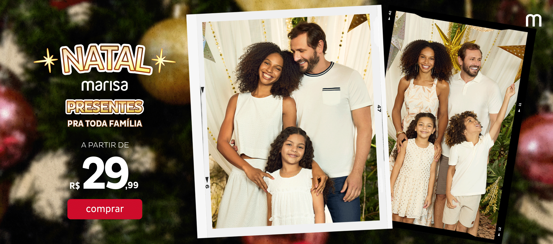 Natal para toda a Família a partir de R$29,99 Natal para toda a Família a partir de R$29,99