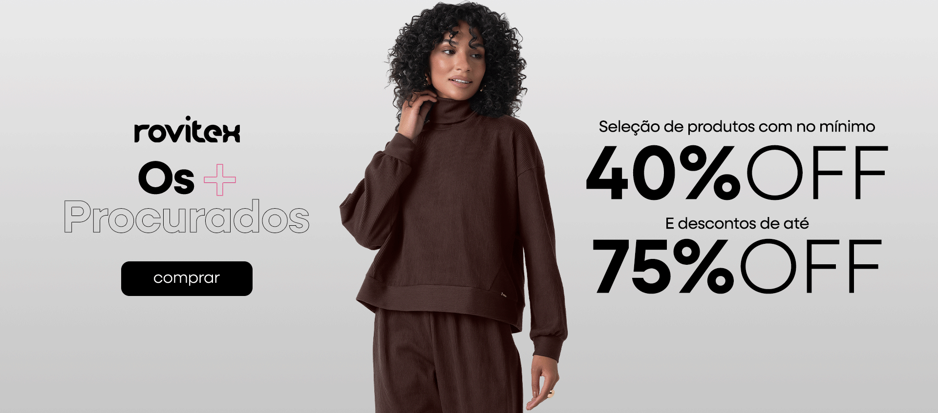 Os Mais Vendidos Rovitex com no mínimo 40 OFF até 75 OFF Os Mais Vendidos Rovitex com no mínimo 40 OFF até 75 OFF