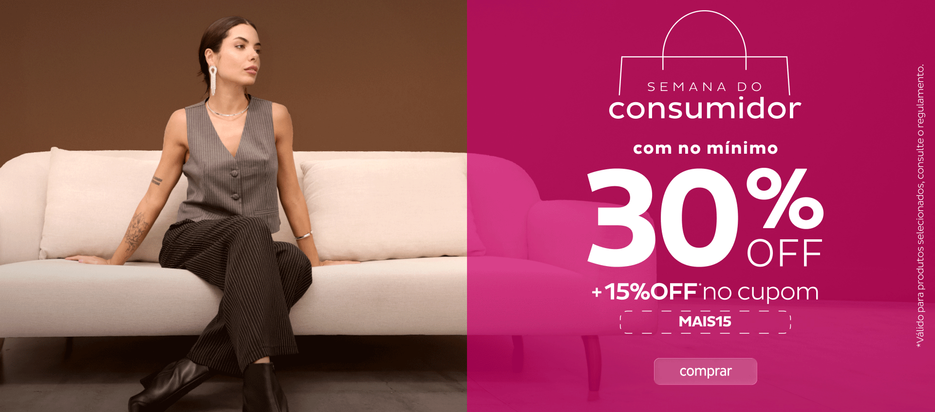 Produtos com no mínimo 30OFF + 15OFF