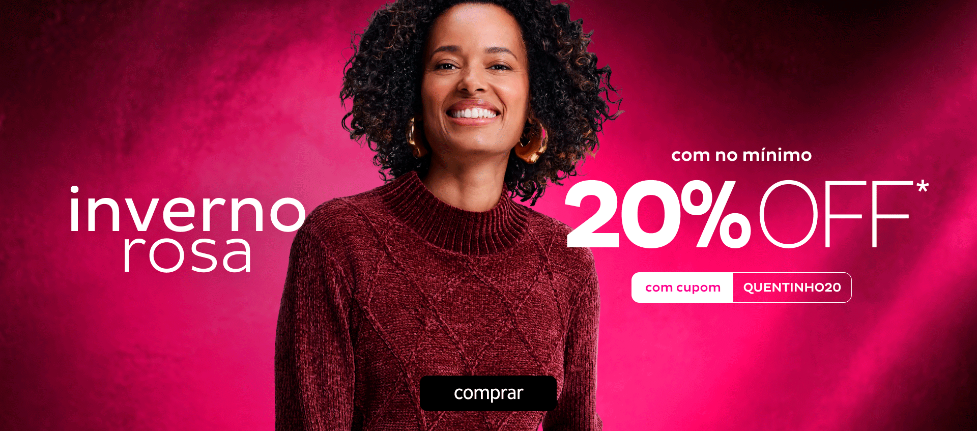 Inverno Rosa 20OFF com cupom