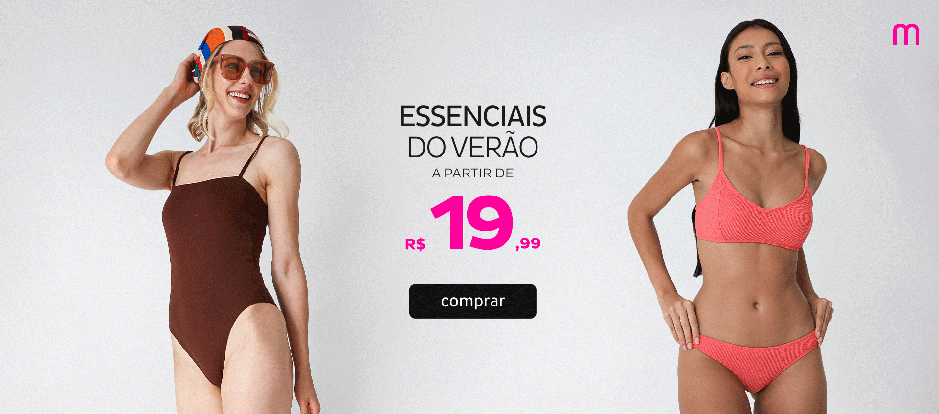 Essenciais do verão a partir de R$19,99 Essenciais do verão a partir de R$19,99