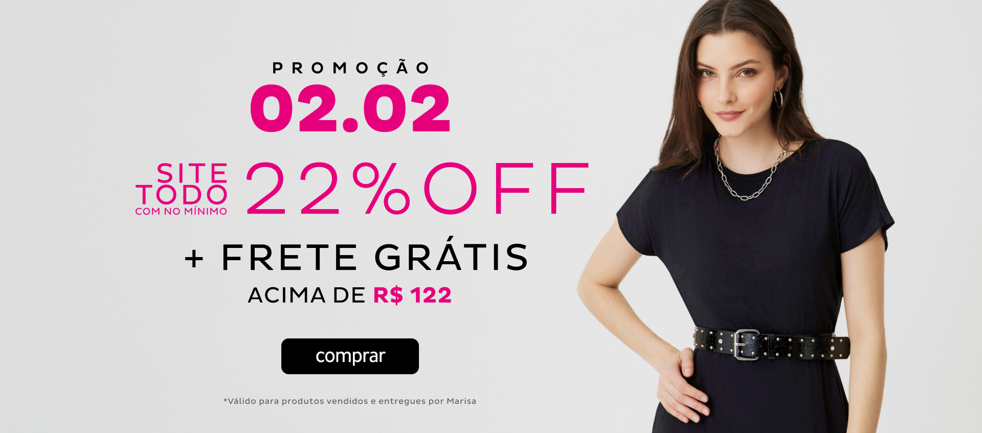 Site todo com no mínimo com 22%OFF + FG Brasil  acima de R$122