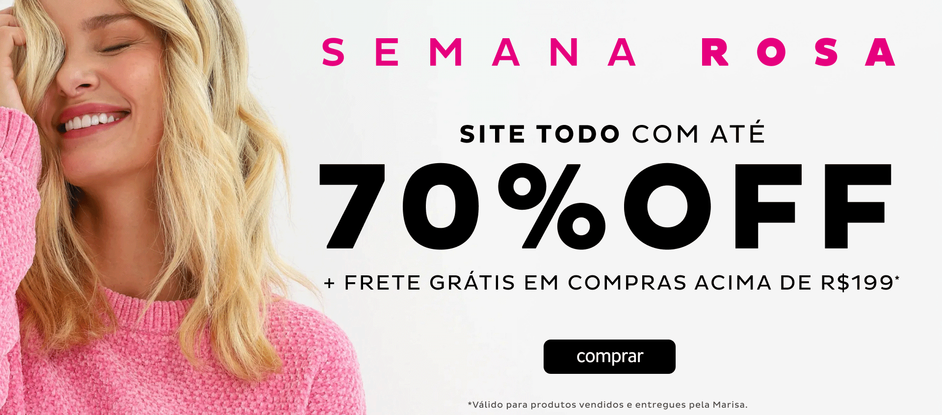 Semana Rosa - Site TODO com até 70 OFF + Frete Grátis acima de R$199