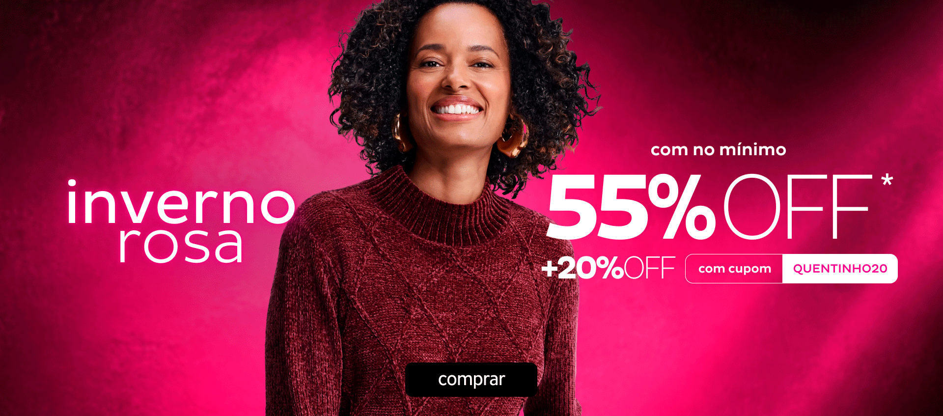 Inverno Rosa 20OFF com cupom QUENTINHO20 Inverno Rosa 20OFF com cupom QUENTINHO20