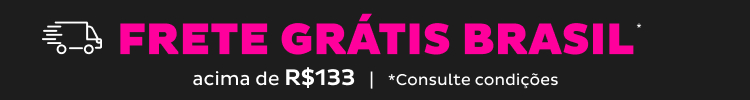 Frete Grátis Brasil! acima de R$133