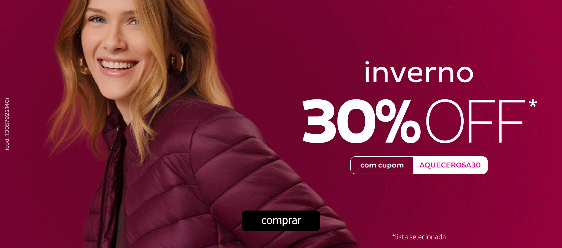 INVERNO - CUPOM 30 OFF, LISTA SELECIONADA INVERNO - CUPOM 30 OFF, LISTA SELECIONADA